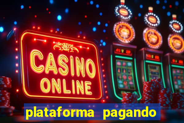 plataforma pagando no cadastro fortune tiger